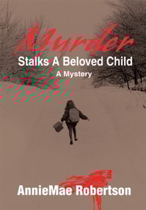 Murder Stalks a Beloved Child