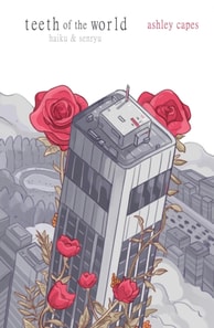 Teeth of the World (Haiku & Senryu)