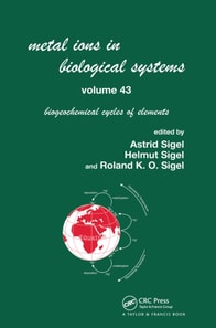 Metal Ions in Biological Systems, Volume 43 - Biogeochemical Cycles of Elements