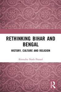 Rethinking Bihar and Bengal