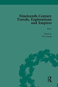 Nineteenth-Century Travels, Explorations and Empires, Part II vol 7