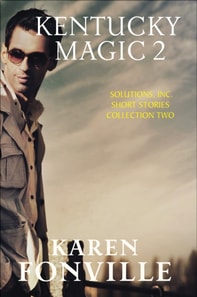 Kentucky Magic 2: Solutions Inc. Short Stories Collection Two