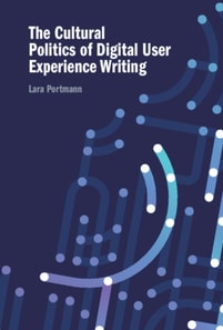 Cultural Politics of Digital User Experience Writing