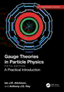 Gauge Theories in Particle Physics 40th Anniversary Edition