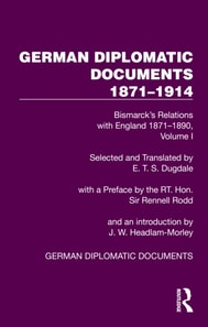 German Diplomatic Documents 1871-1914 Volume 1