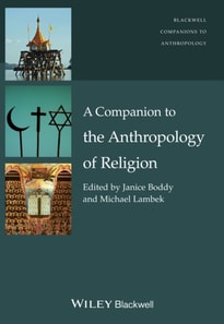 Companion to the Anthropology of Religion