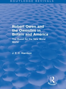 Robert Owen and the Owenites in Britain and America (Routledge Revivals)