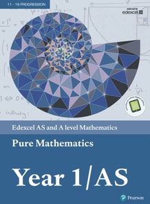 Pearson Edexcel AS and A level Mathematics Pure Mathematics Year 1/AS Textbook + e-book
