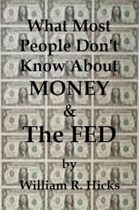What Most People Don't Know About Money & The Fed