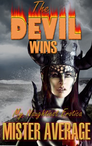 Devil Wins: My Naughtiest Erotica