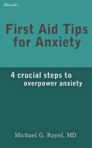 First Aid Tips for Anxiety: 4 Crucial Steps to Overpower Anxiety