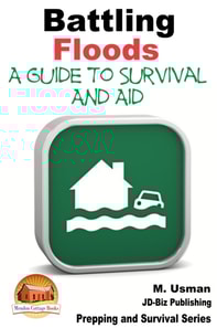 Battling Floods: A Guide to Survival and Aid