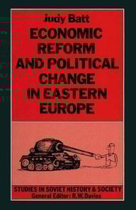 Economic Reform and Political Change in Eastern Europe