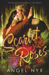 Scarlet Roses: Book Two of the NOLA Shifters Series