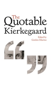Quotable Kierkegaard