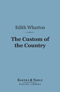 Custom of the Country (Barnes & Noble Digital Library)