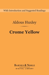 Crome Yellow (Barnes & Noble Digital Library)