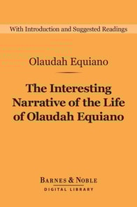 Interesting Narrative of the Life of Olaudah Equiano (Barnes & Noble Digital Library)