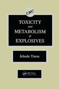Toxicity and Metabolism of Explosives