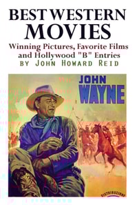 Best Western Movies: Winning Pictures, Favorite Films and Hollywood &quote;B&quote; Entries