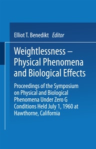 Weightlessness-Physical Phenomena and Biological Effects