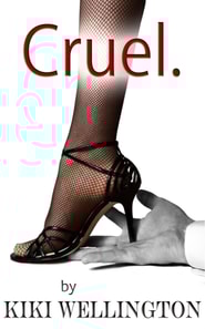 Cruel. (The Billionaire Bitch Trilogy #1)