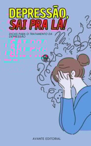 Depressão, Sai pra lá!