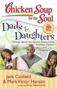 Chicken Soup for the Soul: Dads & Daughters