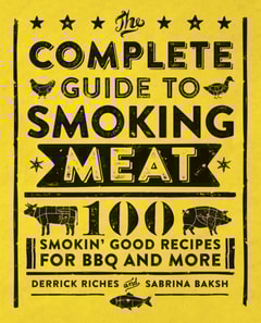 Complete Guide to Smoking Meat