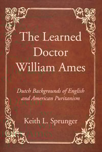 Learned Doctor William Ames