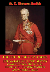 Life Of John Colborne, Field-Marshal Lord Seaton