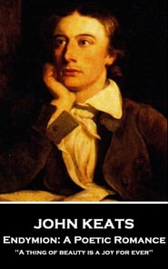 Endymion: A Poetic Romance