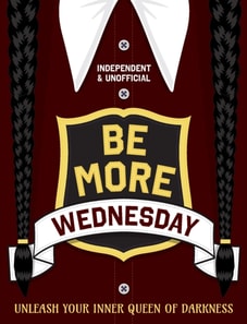 Be More Wednesday : Independent and Unofficial