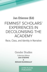 Feminist Scholars' Experiences in Decolonising the Academy