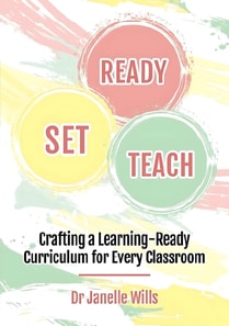 Ready, Set, Teach: Crafting a Learning-Ready Curriculum for Every Classroom
