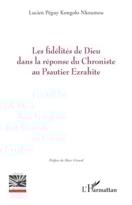 Les fidelites de Dieu dans la reponse du Chroniste au Psautier Ezrahite