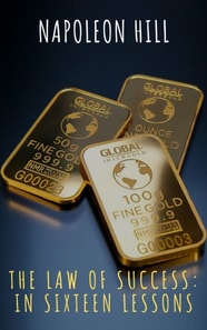 Law of Success: In Sixteen Lessons