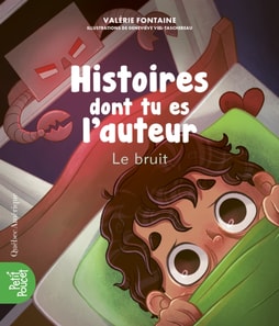 Histoires dont tu es l'auteur 3 - Le bruit