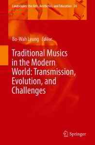 Traditional Musics in the Modern World: Transmission, Evolution, and Challenges