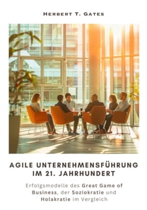 Agile Unternehmensführung im 21. Jahrhundert