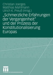 "Schmerzliche Erfahrungen der Vergangenheit" und der Prozess der Konstitutionalisierung Europas
