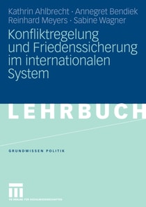 Konfliktregelung und Friedenssicherung im internationalen System