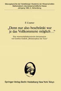 „Denn nur also beschränkt war je das Vollkommene möglich...“