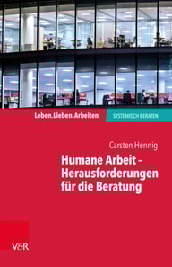Humane Arbeit – Herausforderungen für die Beratung