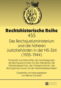 Das Reichsjustizministerium und die hoeheren Justizbehoerden in der NS-Zeit (1935–1944)