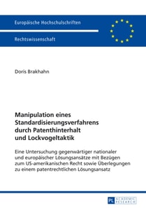 Manipulation eines Standardisierungsverfahrens durch Patenthinterhalt und Lockvogeltaktik