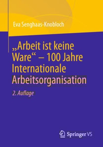 "Arbeit ist keine Ware" – 100 Jahre Internationale Arbeitsorganisation