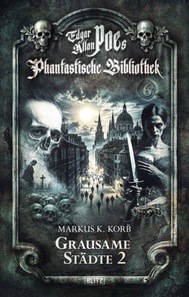 Edgar Allan Poe's Phantastische Bibliothek - Folge 6: Grausame Städte 2