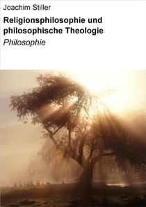Religionsphilosophie und philosophische Theologie