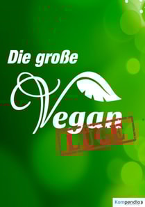 Die große Vegan Lüge